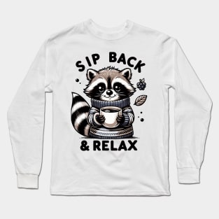 Cozy Critter Comfort: "Sip Back & Relax" Raccoon Design Long Sleeve T-Shirt
